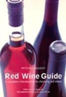 Image for The Mitchell Beazley red wine guide  : a complete introduction to choosing red wines