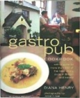 Image for The gastro pub cookbook  : with a guide to more than 150 of the best dining pubs in Britain and Ireland
