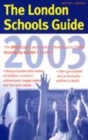 Image for The London schools guide 2004  : the only guide you need to choose your child&#39;s secondary school in London