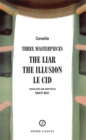 Image for Three masterpieces  : The liar, The illusion, Le cid