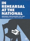 Image for In rehearsal at the National  : rehearsal photographs, 1976-2001