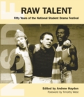 Image for Raw Talent : Fifty Years of the National Student Drama Festival