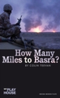 Image for How Many Miles to Basra?