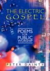 Image for The Electric Gospel : Poems for Public Worship