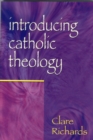 Image for Introducing Catholic Theology