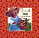 Image for Thank you, Little Mouse