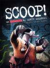 Image for Scoop!  : an exclusive by Monty Molenski