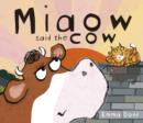 Image for Miaow Said the Cow!
