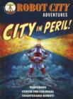 Image for City in peril!  : featuring Curtis the Colossal, coastguard robot