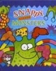 Image for Snappy little monsters