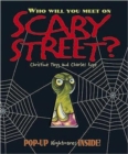 Image for Who will you meet on Scary Street?