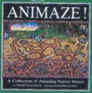 Image for Animaze!  : a collection of amazing nature mazes