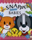 Image for Snappy little babies  : little ones having fun!