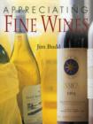 Image for Appreciating fine wines  : the new accessible guide to the subtleties of the world&#39;s finest wines