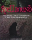 Image for Spellbound  : from ancient gods to modern merlins