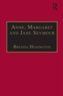 Image for Anne, Margaret and Jane Seymour