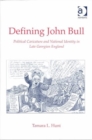 Image for Defining John Bull  : caricature, politics and national identity in late Georgian England
