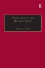 Image for Frontiers of the Reformation
