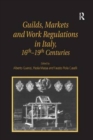 Image for Guilds, markets and work regulations in Italy, XVI-XIX centuries