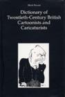 Image for Dictionary of Twentieth-Century British Cartoonists and Caricaturists