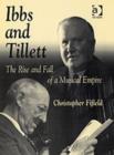 Image for Ibbs and Tillett  : the rise and fall of a musical empire