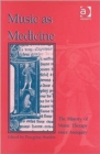Image for Music as medicine  : the history of music therapy since antiquity