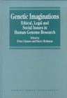 Image for Genetic imaginations  : ethical, legal and social issues in human genome research