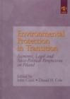 Image for Environmental protection in transition  : economic, legal and socio-political perspectives on Poland