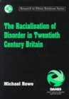 Image for The racialisation of disorder in twentieth century Britain