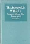 Image for The answers lie within us  : towards a science of the human spirit