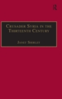 Image for Crusader Syria in the thirteenth century  : the Rothelin continuation of William of Tyre