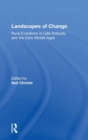 Image for Landscapes of change  : rural evolutions in late antiquity and the early Middle Ages
