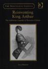 Image for Reinventing King Arthur  : the Arthurian legends in Victorian culture