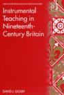 Image for Instrumental Teaching in Nineteenth-Century Britain