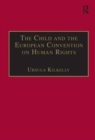 Image for The Child and the European Convention on Human Rights