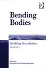 Image for Bending bodies  : moulding masculinitiesVol. 2 : v. 2 : Bending Bodies