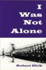 Image for I Was Not Alone