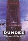 Image for Dundee  : a voyage of discovery