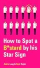 Image for How to Spot a B*stard by His Star Sign