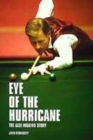 Image for Eye of the hurricane  : the Alex Higgins story