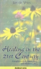 Image for Healing in the 21st century  : complementary medicine and modern life