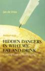 Image for Hidden dangers in what we eat and drink  : a lifelong guide to healthy living