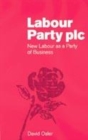 Image for Labour Party plc  : party of business