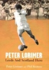 Image for Peter Lorimer  : Leeds and Scotland hero