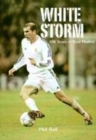 Image for White storm  : 100 years of Real Madrid