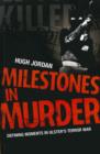 Image for Milestones in murder  : defining moments in Ulster&#39;s terror war
