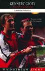 Image for Gunner&#39;s glory  : 14 milestones in Arsenal&#39;s history