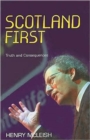 Image for Scotland first  : truth and consequences