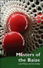 Image for Masters of the baize  : cue legends, bad boys and forgotten men in search of snooker&#39;s ultimate prize