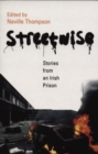 Image for Streetwise  : stories from an Irish prison
